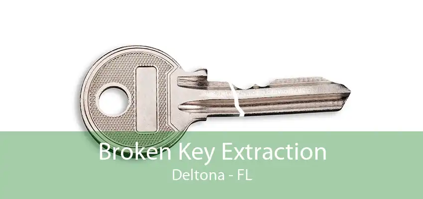 Broken Key Extraction Deltona - FL