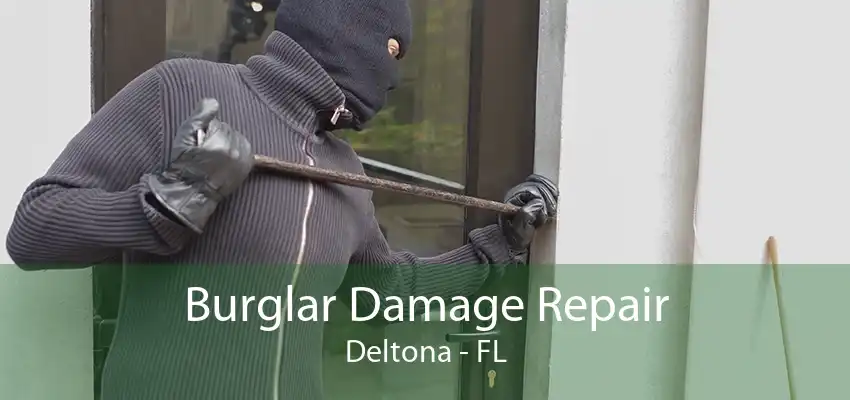 Burglar Damage Repair Deltona - FL