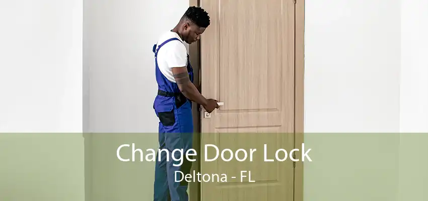 Change Door Lock Deltona - FL