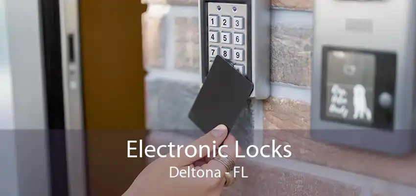 Electronic Locks Deltona - FL