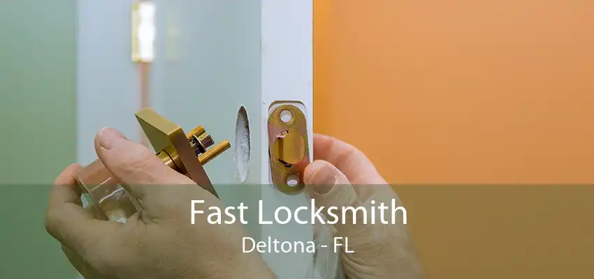 Fast Locksmith Deltona - FL