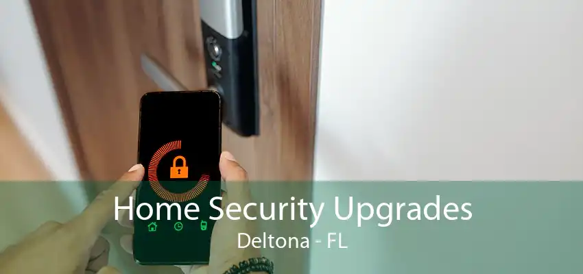 Home Security Upgrades Deltona - FL