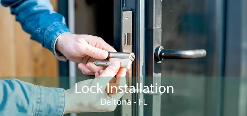 Lock Installation Deltona - FL