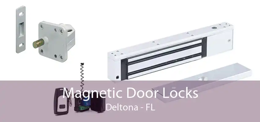 Magnetic Door Locks Deltona - FL