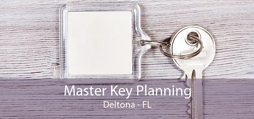 Master Key Planning Deltona - FL