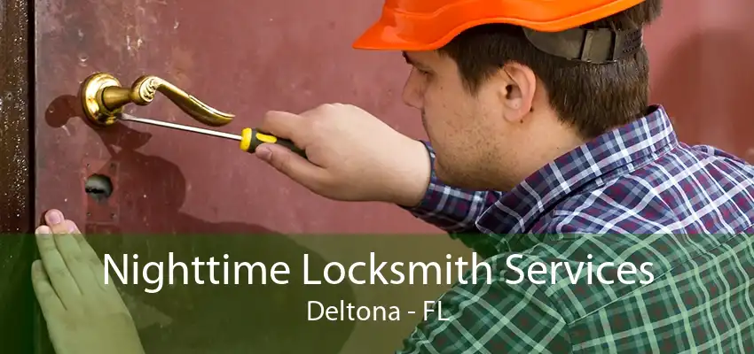 Nighttime Locksmith Services Deltona - FL