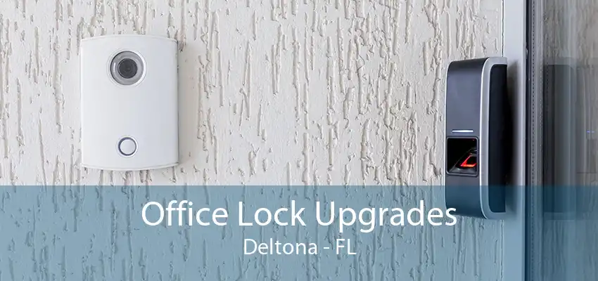 Office Lock Upgrades Deltona - FL