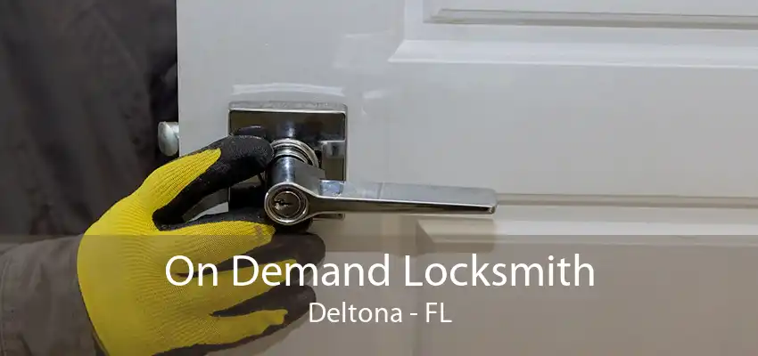 On Demand Locksmith Deltona - FL