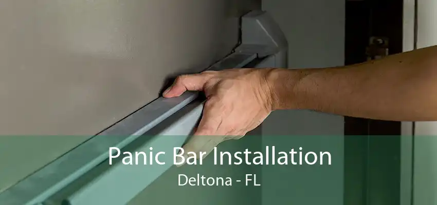 Panic Bar Installation Deltona - FL