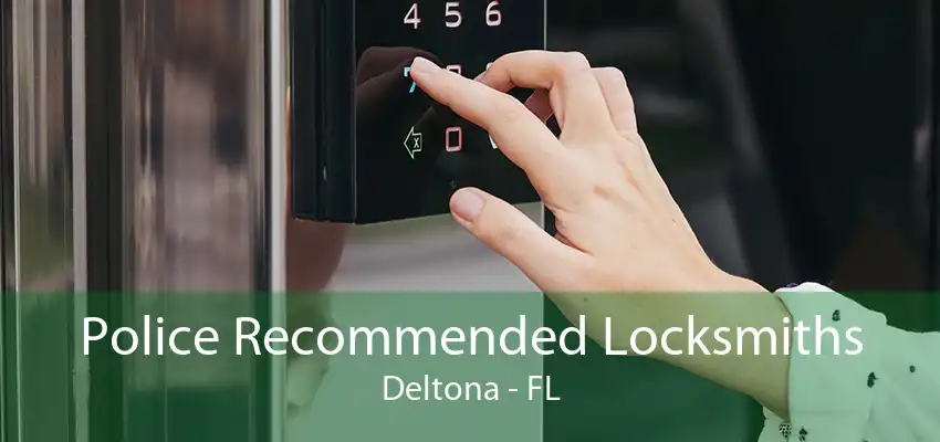 Police Recommended Locksmiths Deltona - FL