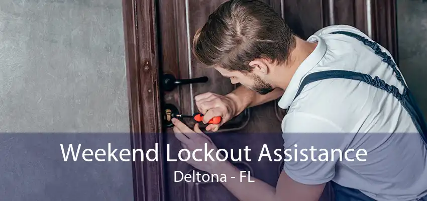 Weekend Lockout Assistance Deltona - FL