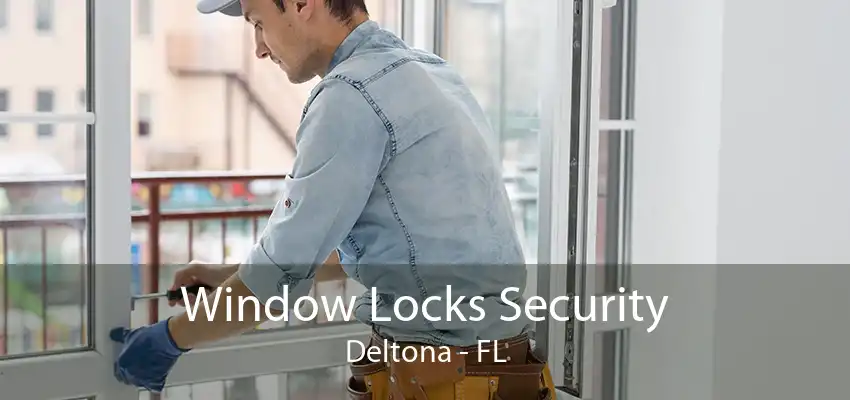 Window Locks Security Deltona - FL